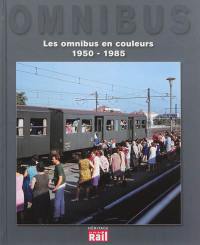 Les omnibus en couleurs, 1950-1985