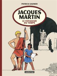 Jacques Martin : le voyageur du temps