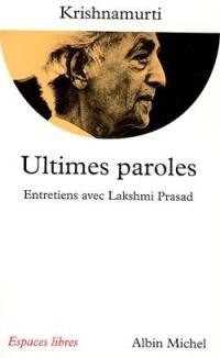 Ultimes paroles : entretiens avec Lakshmi Prasad