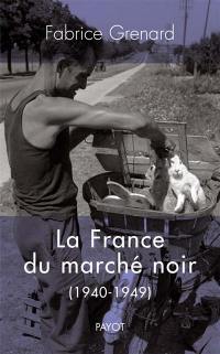 La France du marché noir (1940-1949)