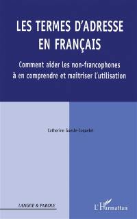 Les termes d'adresse en français : comment aider les non-francophones à en comprendre et maîtriser l'utilisation