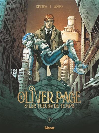 Oliver Page & les tueurs de temps. Vol. 1