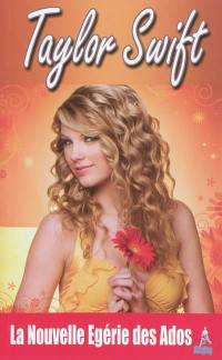 Taylor Swift : la nouvelle égérie des ados
