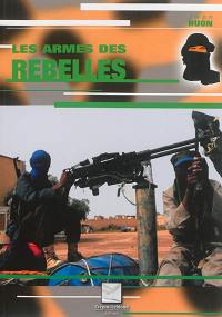 Les armes des rebelles
