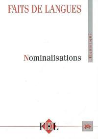 Faits de langues, n° 30. Nominalisations