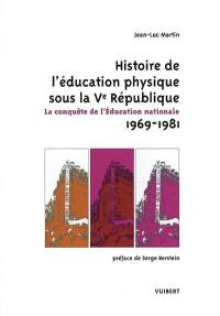 Histoire de l'éducation physique sous la Ve République. La conquête de l'Education nationale : 1969-1981