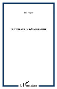 Le temps et la démographie : actes du colloque Chaire Quetelet 1993, Louvain-La-Neuve, 14-17 sept. 1993