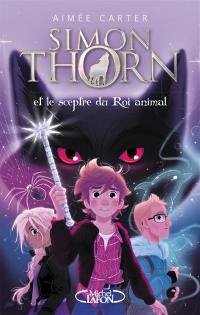 Simon Thorn. Vol. 1. Simon Thorn et le sceptre du roi animal