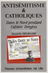 Antisémitisme et catholiques : dans le Nord pendant l'affaire Dreyfus