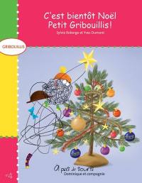 C'est bientôt Noël, Petit Gribouillis!