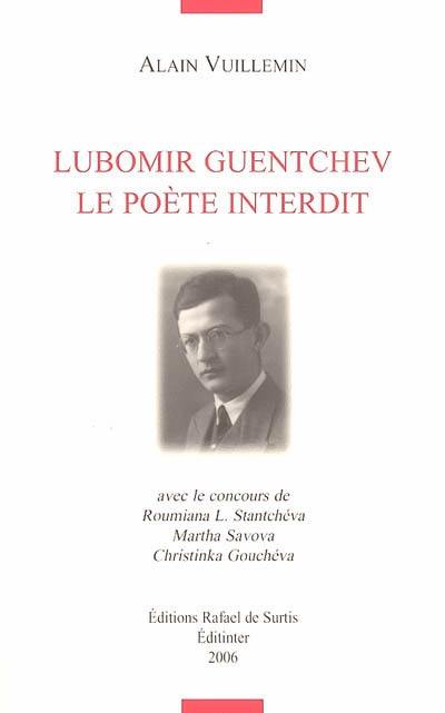 Lubomir Guentchev, le poète interdit