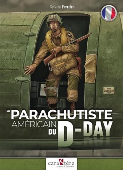 Le parachutiste américain du D-Day