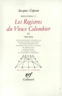 Les registres du Vieux-Colombier. Vol. 5. 1919-1924