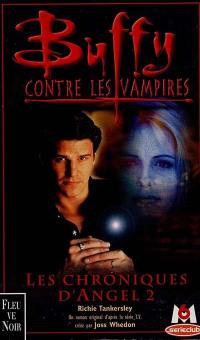 Buffy contre les vampires. Les chroniques d'Angel 2 : d'après les scénarios Halloween, de Carl Ellsworth, Kendra 1 par Howard Gordon et Marti Noxon et Kendra 2...