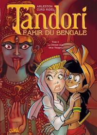 Tandori, fakir du Bengale. Vol. 2. La déesse aux deux visages
