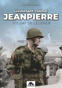 Lieutenant-colonel Jeanpierre, soldat de légende