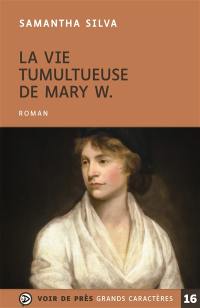 La vie tumultueuse de Mary W.