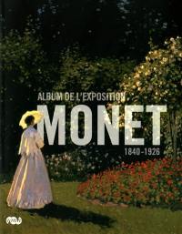 Monet : album de l'exposition : Galeries nationales, Grand Palais, Paris, 22 septembre 2010-24 janvier 2011