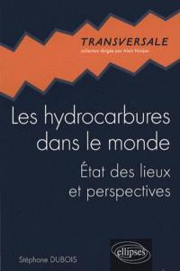 Les hydrocarbures dans le monde : état des lieux et perspectives