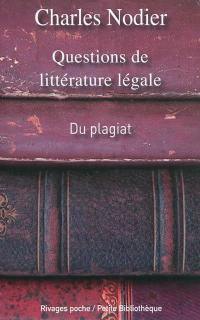 Questions de littérature légale : du plagiat, de la supposition d'auteurs, des supercheries qui ont rapport aux livres