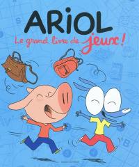 Ariol : le grand livre de jeux !