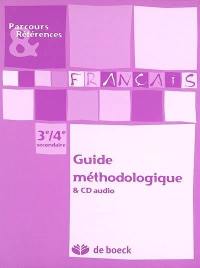 Français, 3e-4e secondaire : guide méthodologique