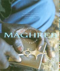 Maghreb, artisans de la terre