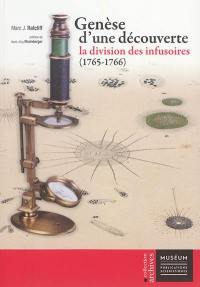Genèse d'une découverte : la division des infusoires, 1765-1766