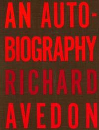 Richard Avedon, an autobiography