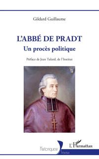 L'abbé de Pradt : un procès politique