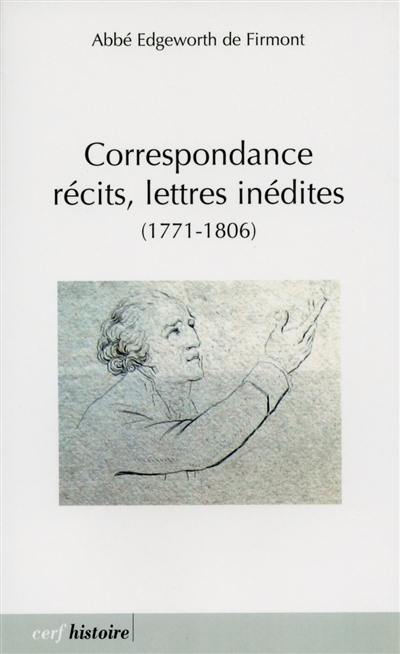 Correspondance, récits, lettres inédites : 1771-1806