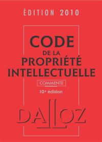Code de la propriété intellectuelle commenté, édition 2010
