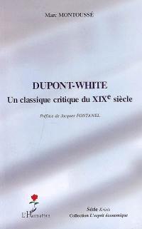 Dupont-White : un classique critique du XIXe siècle