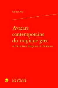 Avatars contemporains du tragique grec sur les scènes françaises et irlandaises