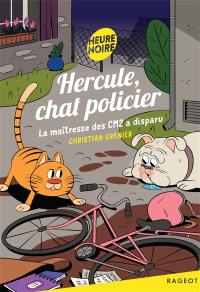 Hercule, chat policier. La maîtresse de CM2 a disparu