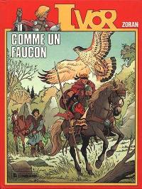 Ivor. Vol. 4. Comme un faucon : une histoire du journal Tintin