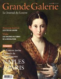 Grande Galerie, le journal du Louvre, n° 63. Naples à Paris : le Louvre invite le musée de Capodimonte
