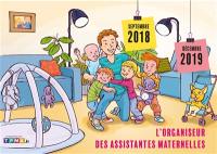 L'organiseur des assistantes maternelles : septembre 2018-décembre 2019