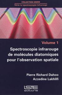 Spectroscopie infrarouge de molécules diatomiques pour l'observation spatiale