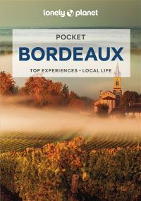 Pocket Bordeaux : top experiences, local life
