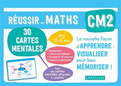 Réussir en maths CM2, 10-11 ans : 30 cartes mentales