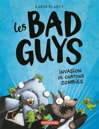 Les bad guys. Vol. 4. Invasion de chatons zombies