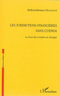 Les juridictions financières dans l'UEMOA : la Cour des comptes du Sénégal