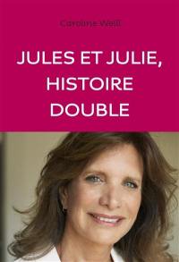 Jules et Julie, histoire double