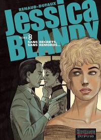 Jessica Blandy. Vol. 8. Sans regret, sans remords