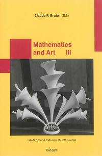 Mathematics and art. Vol. 3. Visual art and diffusion of mathematics