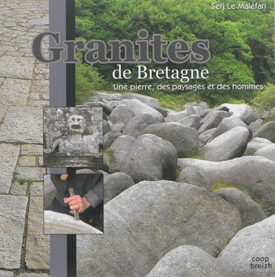 Granites de Bretagne : une pierre, des paysages et des hommes