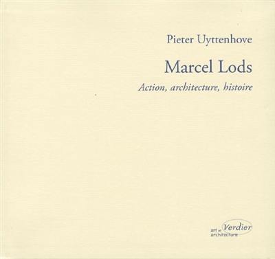 Marcel Lods : l'architecture d'une action