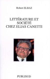 Littérature et société chez Elias Canetti