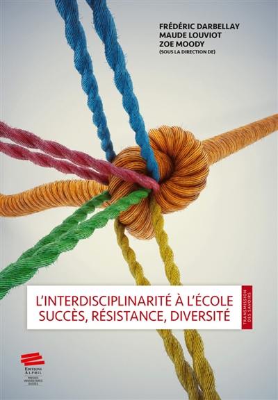 L'interdisciplinarité à l'école : succès, résistance, diversité